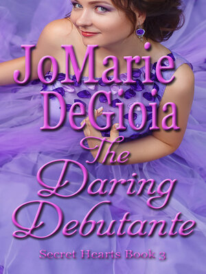 cover image of The Daring Debutante (book 3 Secret Hearts Series)